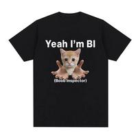 Yeah I'm Bi Boob Inspector Funny Cat Meme T-shirts Men Women Clothing Fashion Vintage Oversized Cotton Casual Breathable Tops S įvairiaspalvis
