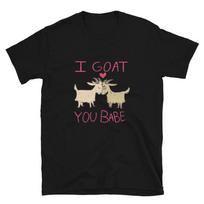 I Goat You Babe Funny Goat Classic Fit T-Shirt M
