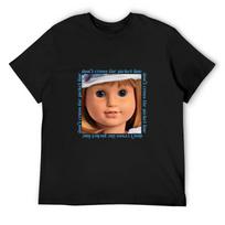 American Girl Doll Nellie Don't Cross the Picket Line T-Shirt Aesthetic clothing blacks Men's t-shirt S juoda