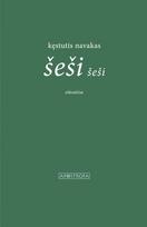 Šeši šeši - Kęstutis Navakas