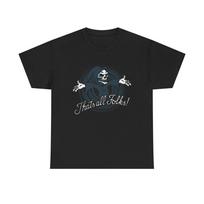 That's All Folks Grim Reaper Graphic T-Shirt Unisex Heavy Cotton Tee NEW Unisex T-Shirt XL