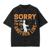 Sorry I cant talk I Was On My Other Line Fishing Is Calling Washed T Shirt Streetwear Hip Hop Fashion TShirt for Unisex Women S