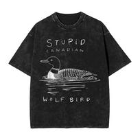 Stupid Canadian Wolf Bird Washed T Shirt Men Women Cotton Vintage Printed Washed T-Shirts O Neck Tees Short Sleeve Tops Unique M