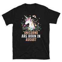 Unicorns Are Born In August T-Shirt 3XL