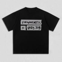 Forgiveness Is God's Job Slogan T-Shirt Men Women Casual Cotton Streetwear Gothic Style Short Sleeve Tops S įvairiaspalvis