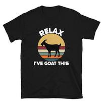 Relax Goat Humor Funny Goat Animal T-Shirt L