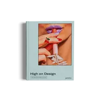 HIGH ON DESIGN