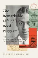Remarkable Life of Reed Peggram