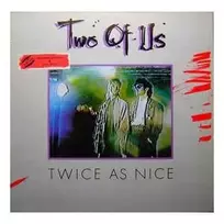 Vinilinė plokštelė Two Of Us – Twice As Nice