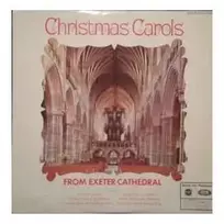 Vinilinė plokštelė Cathedral Choir – Christmas Carols From Exeter Cathedral