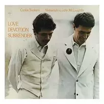 Vinilinė plokštelė Carlos Santana / Mahavishnu John McLaughlin – Love Devotion Surrender
