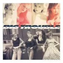 Vinilinė plokštelė Big Trouble – Big Trouble
