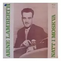 Vinilinė plokštelė Arne Lamberth – Natt I Moskva