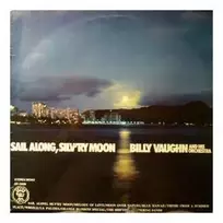 Vinilinė plokštelė Billy Vaughn And His Orchestra – Sail Along, Silv'ry Moon