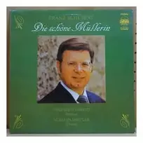 Vinilinė plokštelė Franz Schubert, Siegfried Lorenz, Norman Shetler – Die Schöne Müllerin Op. 25 D 795
