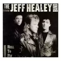 Vinilinė plokštelė The Jeff Healey Band – Hell To Pay