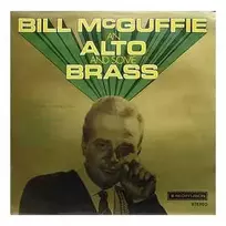 Vinilinė plokštelė Bill McGuffie – Bill McGuffie An Alto And Some Brass