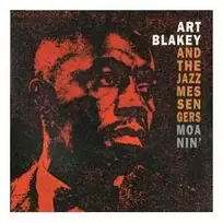 Vinilinė plokštelė Art Blakey And The Jazz Messengers – Moanin'