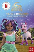 Unicorn Academy: Year of the Unicorn and other stories : with 3 short illustrated stories for fans of the Netflix show