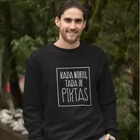 Džemperis "Kada noriu tada ir piktas" (be kapišono)