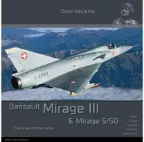 Duke Hawkins knyga: Dassault Mirage III/5/50 – legendinis naikintuvas