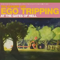 The Flaming Lips - Ego Tripping At The Gates Of Hell (vinilinė plokštelė, LP)