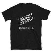 WE DON'T LICK PEOPLE TEES Funny Adult Humor T-Shirt L