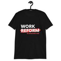The Revolution Is Here Wage Work Reform Classic Fit T-Shirt S