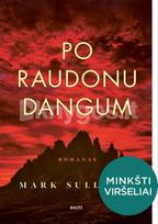 PO RAUDONU DANGUM (minkštais viršeliais) (knyga su defektais)