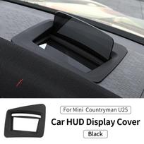 Automobilio HUD ekrano dangtelis BMW Mini Countryman U25 2024 2025 m. Head Up Display apsauginis rėmelis Dekoracija Automobilio priedai juoda
