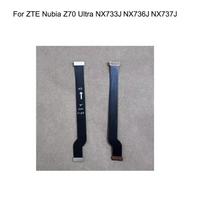 For ZTE Nubia Z70 Ultra NX733J NX736J NX737J Main FPC LCD Display Screen Ribbon Connect Motherboard Mainboard Flex Cable