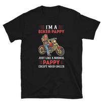 Chopper Cruiser Motorbike I'm A Biker T-Shirt Pappy Biker T-Shirt XL