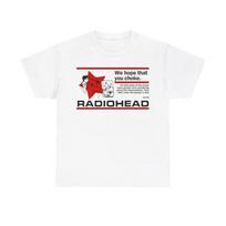 Radiohead - We Hope That You Choke T-Shirt Fan Gift Unisex T-Shirt XXXL