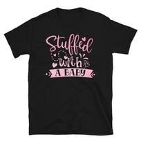 Stuffed With A Baby Pregnancy Boy Or Girl New Parent 2XL