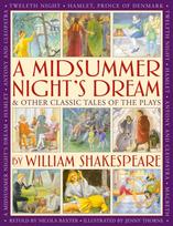 Midsummer's Night Dream & Other Classic Tales of the Plays by William Shakespeare