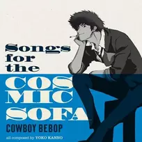 Seatbelts, Yoko Kanno - Songs For The Cosmic Sofa Cowboy Bebop (vinilinė plokštelė, LP)