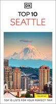 DK Top 10 Seattle: Top 10 lists for your perfect trip, plus an all-weather folded map
