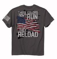 These Colors Don't Run They Reload Short Sleeve T-Shirt  NEW Fast Free Ship Unisex T-Shirt S