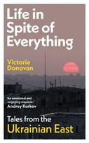 Life in Spite of Everything