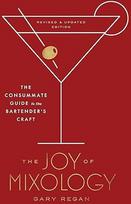 Peržiūrėtas ir atnaujintas leidimas "The Joy of Mixology": Sudėtingas barmeno amato vadovas.