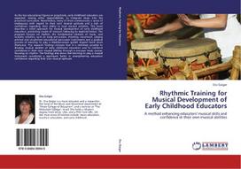 Rhythmic Training for Musical Development of Early Childhood Educators: A method enhancing educators' musical skills and confidence in their own musical abilities