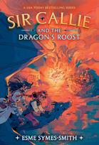 Sir Callie and the Dragons Roost