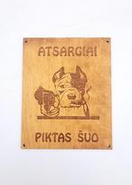 Medinė lentelė Piktas šuo