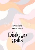 Dialogo galia - Algis Mickūnas, Darius Kuolys, Naglis Kardelis