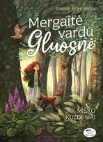 Mergaitė vardu Gluosnė. Miško kuždesiai. 2 knyga