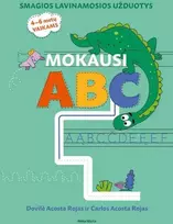 KNYGA Mokausi ABC. Smagios lavinamosios užduotys 46 metų vaikams