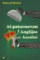 KNYGA Aš patarnavau Anglijos karaliui