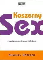 Stowarzyszenie Pardes Kosiečių seksas. Aistros ir intymumo receptas