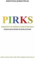KNYGA PIRKS. Sąmoninga ir sąžininga pardavimo seka. Parduodantiems ir perkantiems