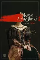 Rebis Netikri aristokratai. Apsimetėliai, intrigantai.